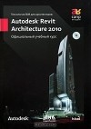 Д. Мовчан - Технология BIM для архитекторов. Autodesk Revit Architecture 2010. Официальный учебный курс (+ СD-ROM)