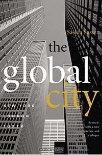 Saskia Sassen - The Global City: New York, London, Tokyo.