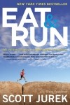  - Eat and Run: My Unlikely Journey to Ultramarathon Greatness