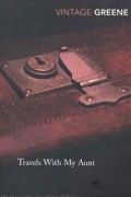 Graham Greene - Travels with My Aunt
