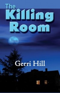 Gerri Hill - The Killing Room