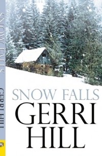 Gerri Hill - Snow Falls