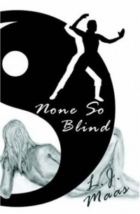 L. J. Maas - None So Blind