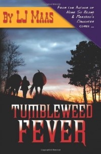 L. J. Maas - Tumbleweed Fever 