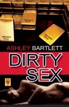 Ashley Bartlett - Dirty Sex