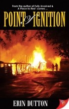 Erin Dutton - Point of Ignition