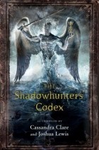  - The Shadowhunter&#039;s Codex