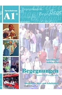 - Begegnungen A1+: Integriertes Kurs- und Arbeitsbuch (+ 2 CD)