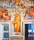 - Frescoes of the Veneto: Venetian Palaces and Villas