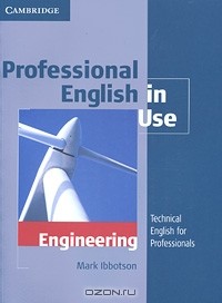Mark Ibbotson - Professional English in Use Engineering With Answers: Technical English for Professionals