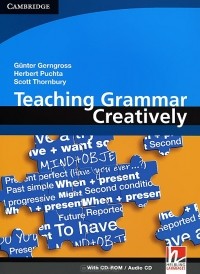 - Teaching Grammar Creatively (+ СD)
