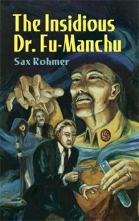 Сакс Ромер - The Insidious Dr. Fu-Manchu