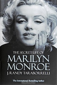 J. Randy Taraborrelli - The Secret Life of Marilyn Monroe