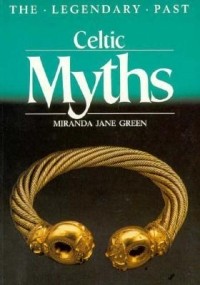 Миранда Олдхаус-Грин - Celtic Myths