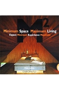 Minimum Space Maximum Living M2 / Espace Minimum Experience Maximale M2