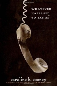 Caroline B. Cooney - Whatever Happened to Janie? 