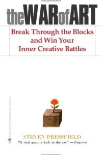 - The War of Art: Break Through the Blocks and Win Your Inner Creative Battles 