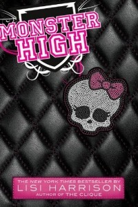 Lisi Harrison - Monster High