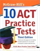 Steven W. Dulan - McGraw-Hill&#039;s 10 ACT Practice Tests