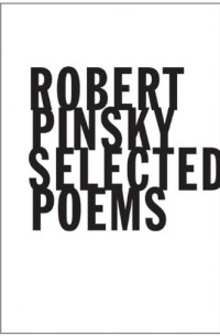 Robert Pinsky - Selected Poems