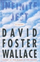 David Foster Wallace - Infinite Jest
