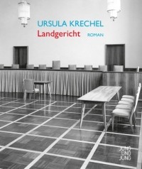 Ursula Krechel - Landgericht