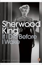 Sherwood King - If I Die Before I Wake
