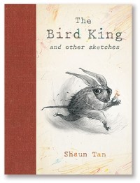 Shaun Tan - The Bird king