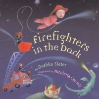 Дашка Слейтер - Firefighters in the Dark