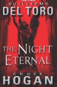 Chuck Hogan, Guillermo del Toro - The Night Eternal
