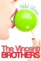 Abbi Glines - The Vincent Brothers