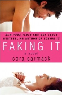Cora Carmack - Faking It