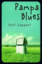 Rolf Lappert - Pampa Blues