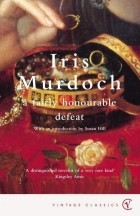 Iris Murdoch - A Fairly Honourable Defeat