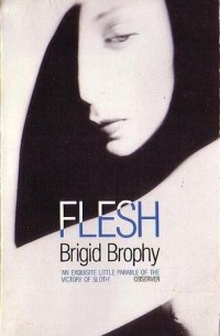 Brigid Brophy - Flesh