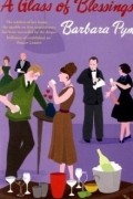 Barbara Pym - A Glass Of Blessings
