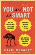 David McRaney - You Are Not So Smart