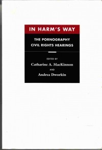  - In Harm's Way: The Pornography Civil Rights Hearings