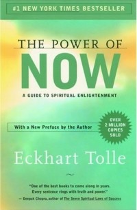 Eckhart Tolle - The Power of Now: A Guide to Spiritual Enlightenment