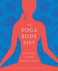  - The Yoga Body Diet: Slim and Sexy in 4 Weeks