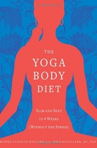  - The Yoga Body Diet: Slim and Sexy in 4 Weeks