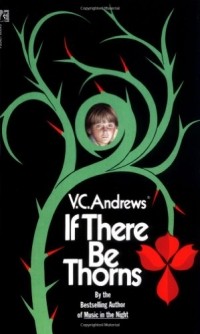 V.C. Andrews - If There Be Thorns