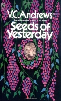 V.C. Andrews - Seeds of Yesterday