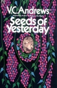 V.C. Andrews - Seeds of Yesterday