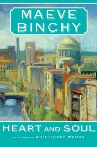 Maeve Binchy - Heart and Soul