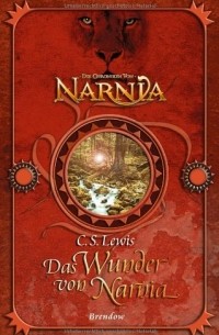 C.S. Lewis - Das Wunder von Narnia