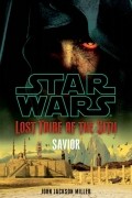 John Jackson Miller - Lost Tribe of the Sith : Savior