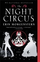 Erin Morgenstern - The Night Circus