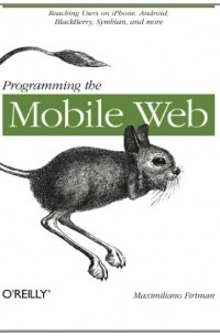 Maximiliano Firtman - Programming the Mobile Web