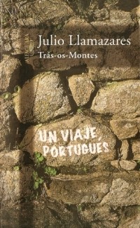 Хулио Льямасарес - Tras-OS-Montes: Un Viaje Portugues